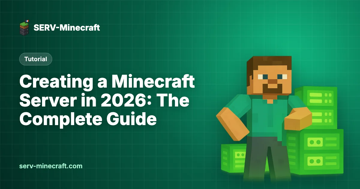 Creating a Minecraft Server in 2026: The Complete Guide