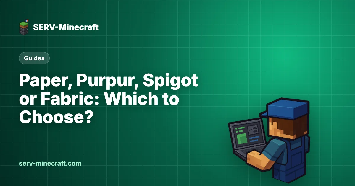 Paper, Purpur, Spigot or Fabric: Which to Choose?